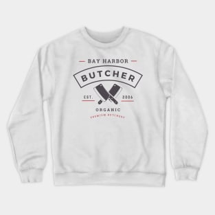 Bay Harbor Butcher Parody Logo Crewneck Sweatshirt